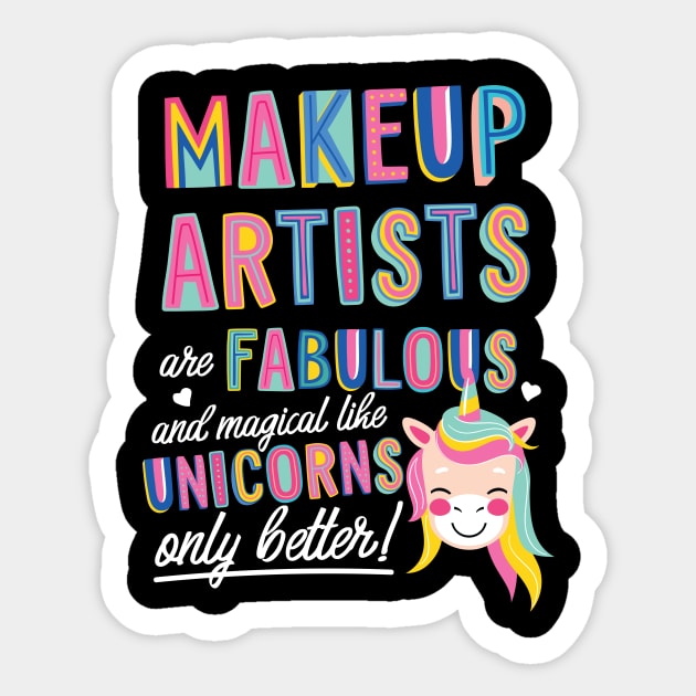 Makeup Artists are like Unicorns Gift Idea Sticker by BetterManufaktur